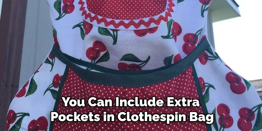 You Can Include Extra Pockets in Clothespin Bag