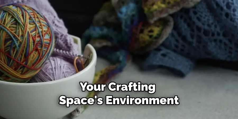 Your Crafting Space's Environment