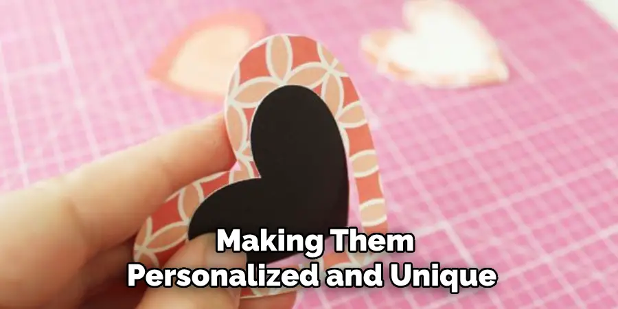 Making Them Personalized and Unique