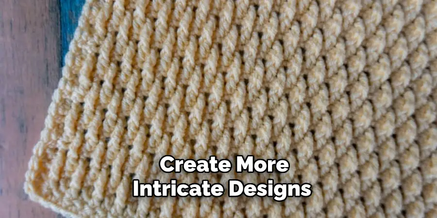 Create More Intricate Designs 
