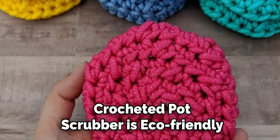 Crocheted Pot Scrubber is Eco-friendly