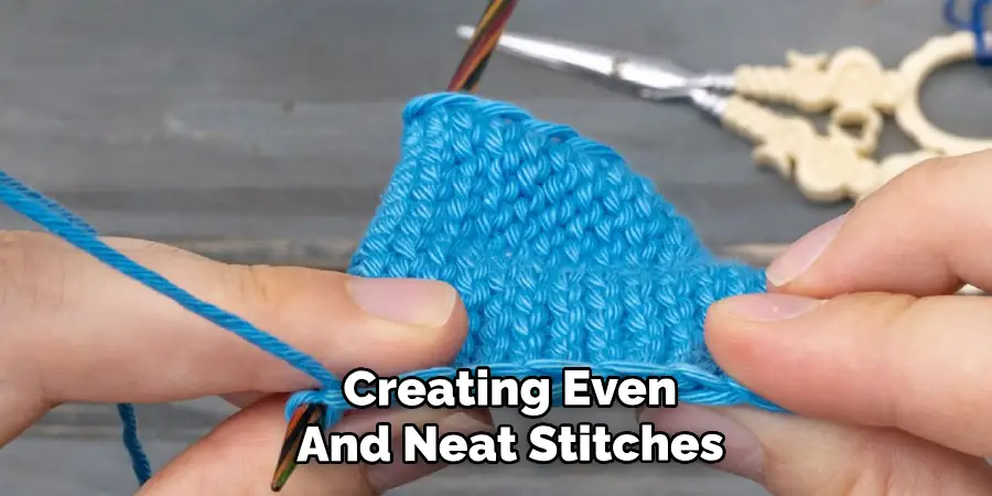 Creating Even
And Neat Stitches