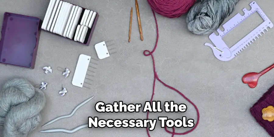 Gather All the Necessary Tools