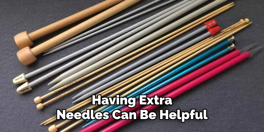 Having Extra Needles Can Be Helpful