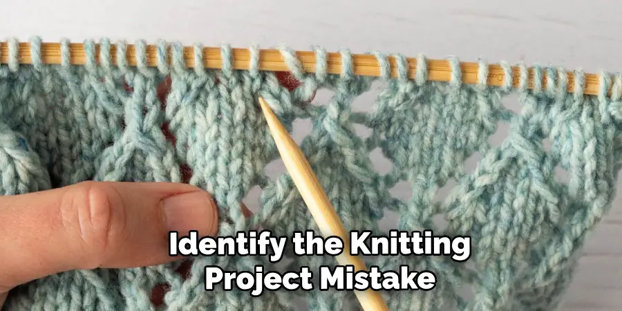 Identify the Knitting
Project Mistake