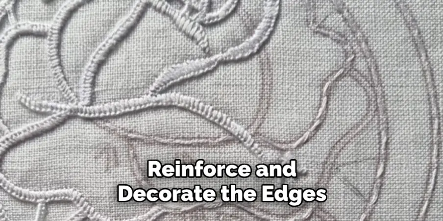 Reinforce and Decorate the Edges