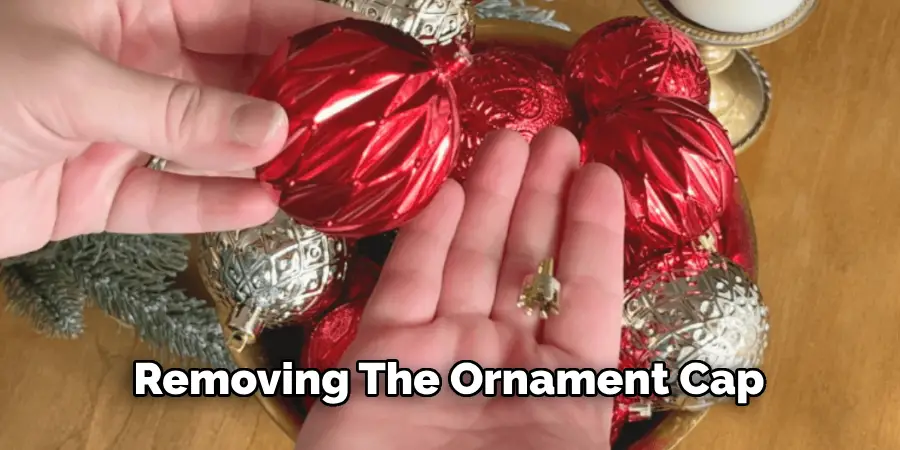 Removing The Ornament Cap