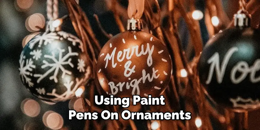 Using Paint Pens On Ornaments