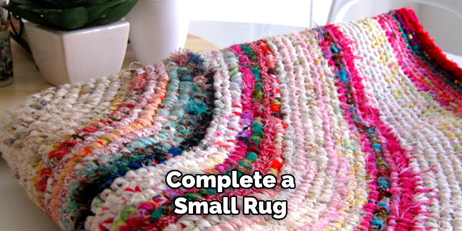 Complete a Small Rug