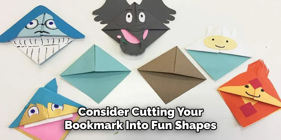 Consider Cutting Your Bookmark Into Fun Shapes