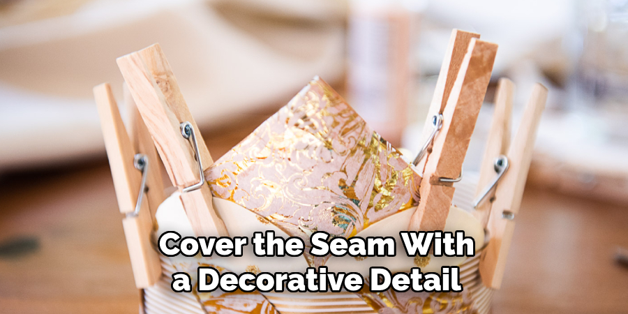 Cover the Seam With a Decorative Detail