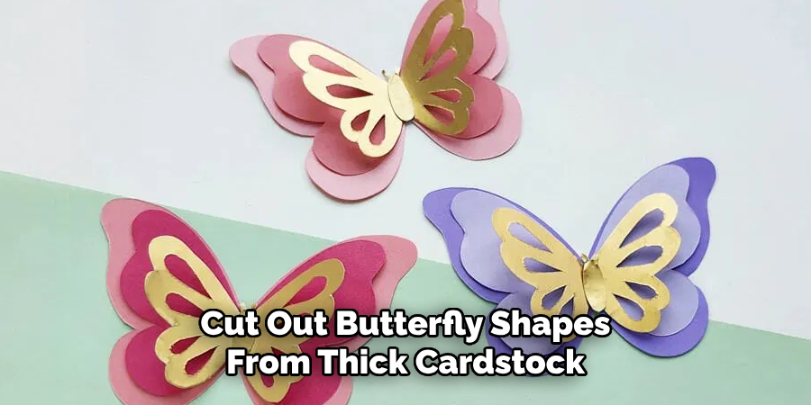 Cut Out Butterfly Shapes From Thick Cardstock