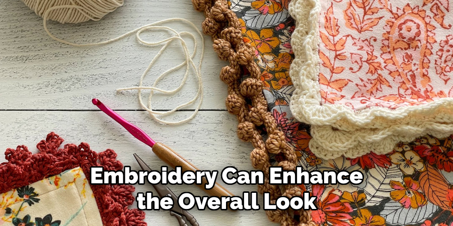 Embroidery Can Enhance the Overall Look