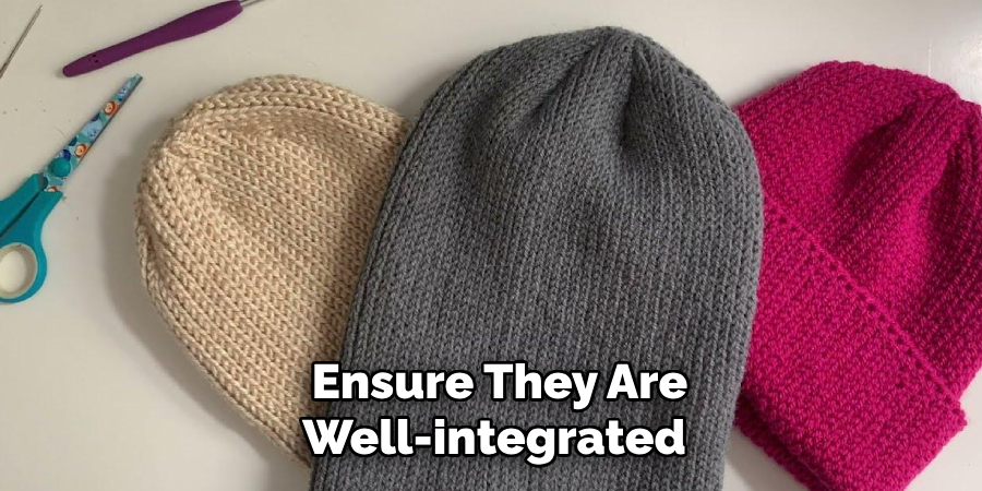  Ensure They Are Well-integrated