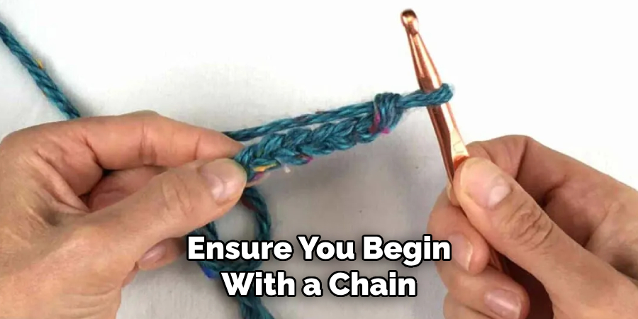 Ensure You Begin With a Chain