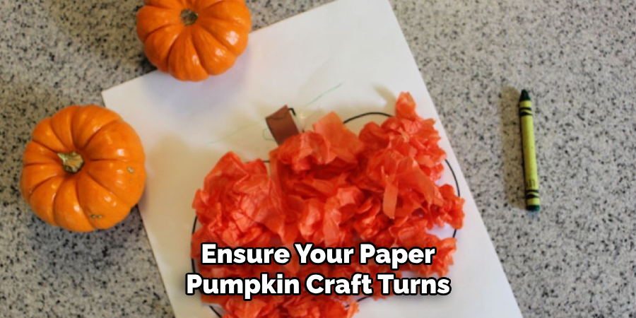 Ensure Your Paper Pumpkin Craft Turns