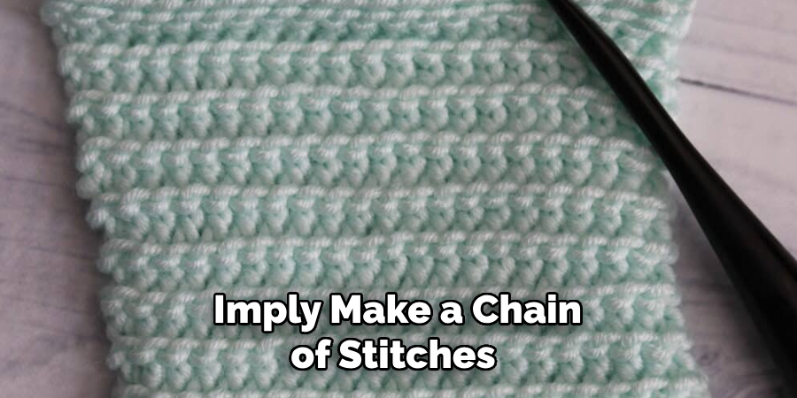 Imply Make a Chain of Stitches 