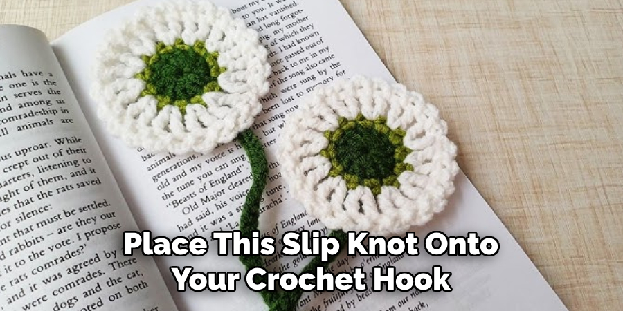 Place This Slip Knot Onto Your Crochet Hook