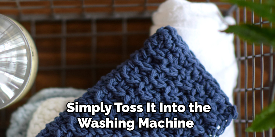  Simply Toss It Into the Washing Machine 