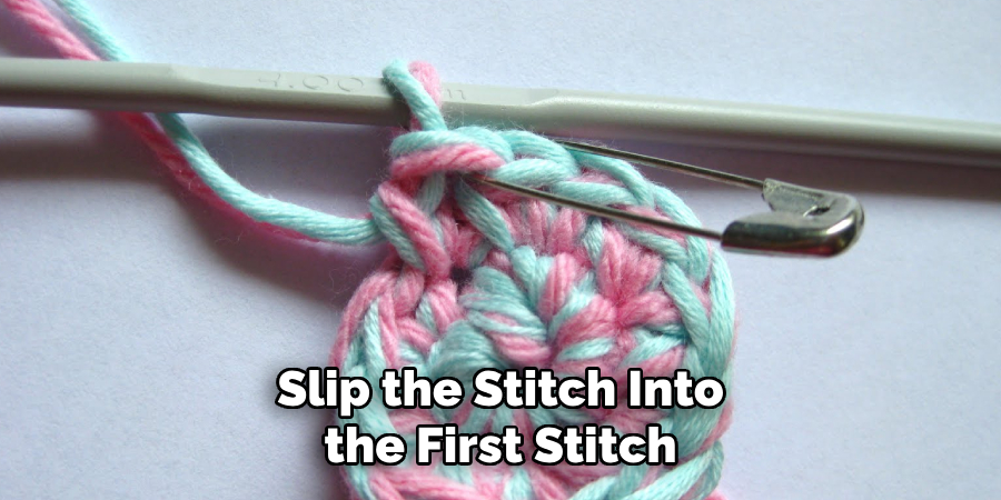 Slip the Stitch Into the First Stitch