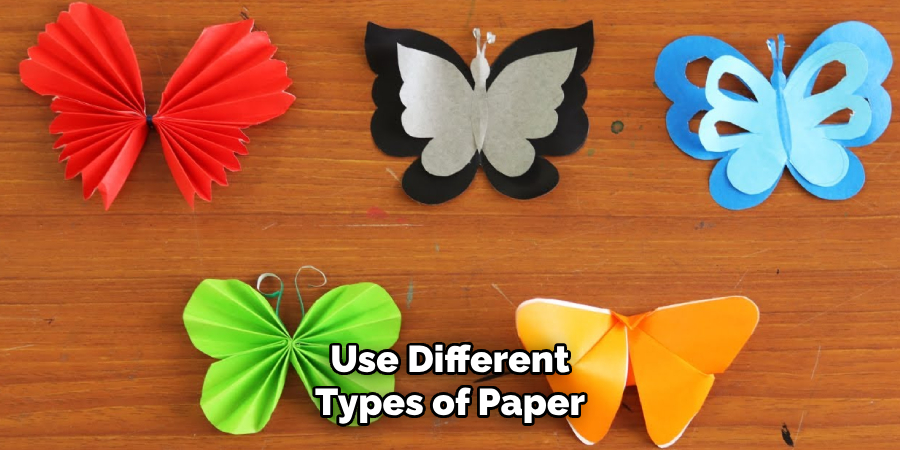 Use Different Types of Paper