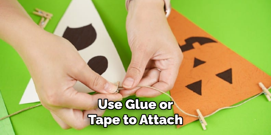 Use Glue or Tape to Attach