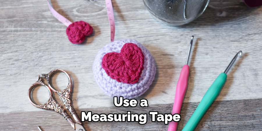 Use a Measuring Tape