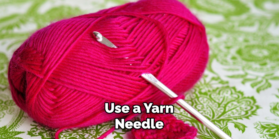 Use a Yarn Needle