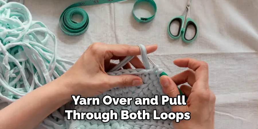 Yarn Over and Pull Through Both Loops 