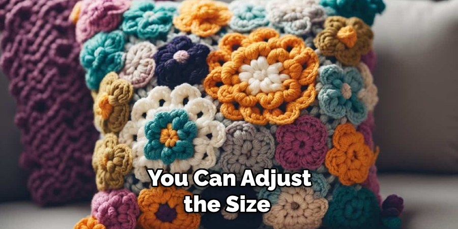 You Can Adjust the Size 