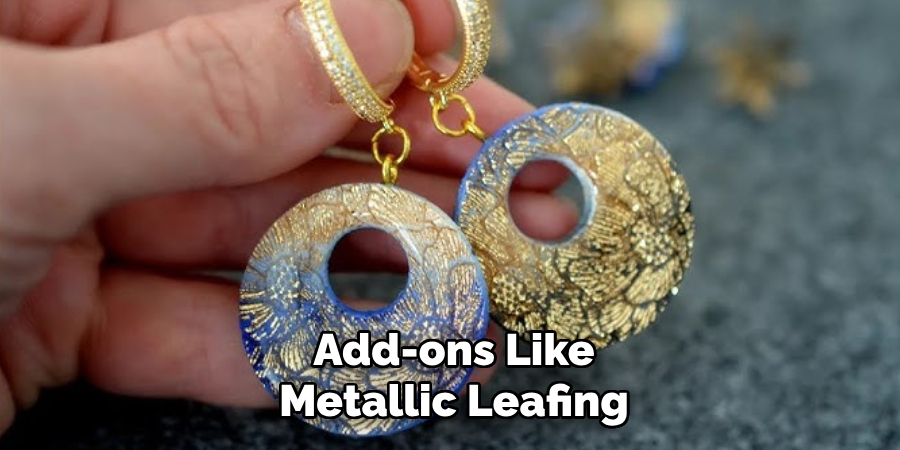 Add-ons Like Metallic Leafing