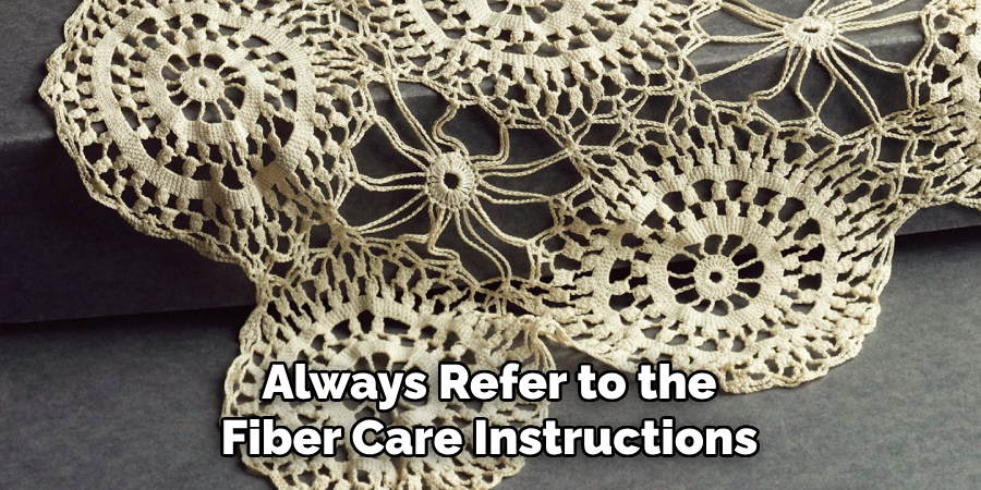 Always Refer to the Fiber Care Instructions