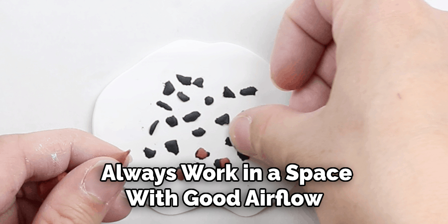  Always Work in a Space With Good Airflow