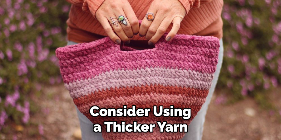 Consider Using a Thicker Yarn