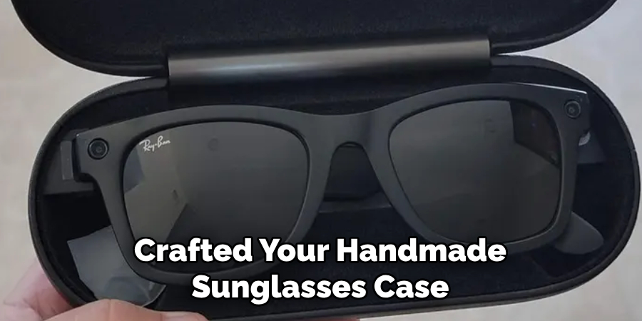 Crafted Your Handmade Sunglasses Case