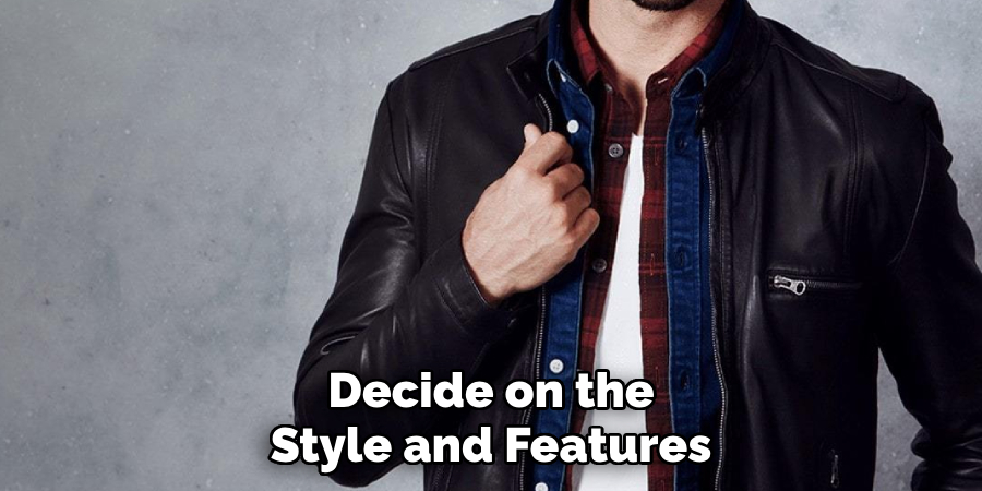 Decide on the Style and Features
