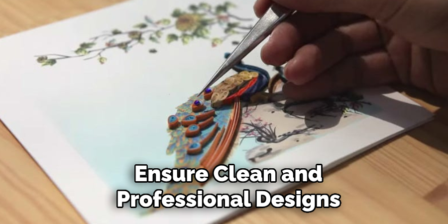 Ensure Clean and Professional Designs