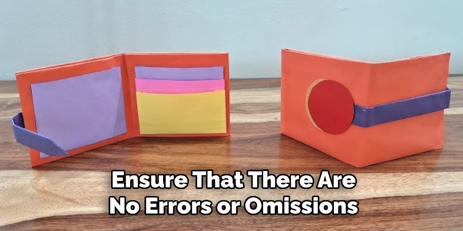 Ensure That There Are No Errors or Omissions