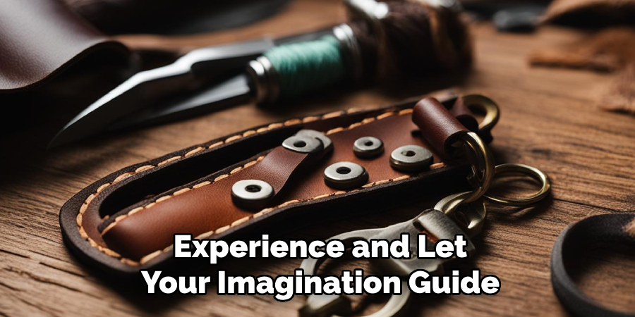 Experience and Let Your Imagination Guide