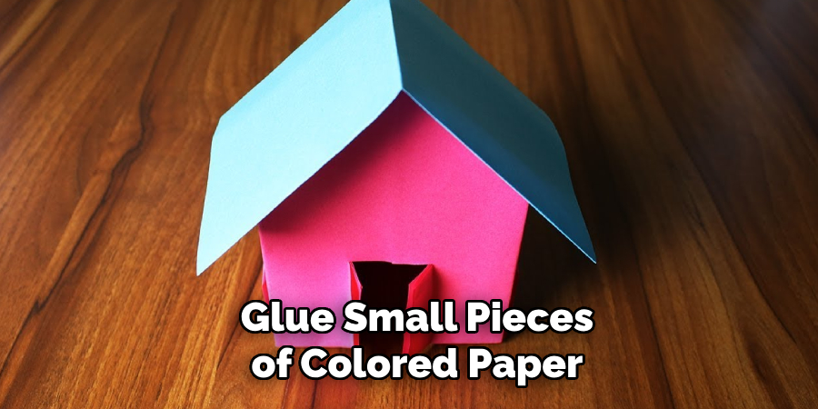 Glue Small Pieces of Colored Paper