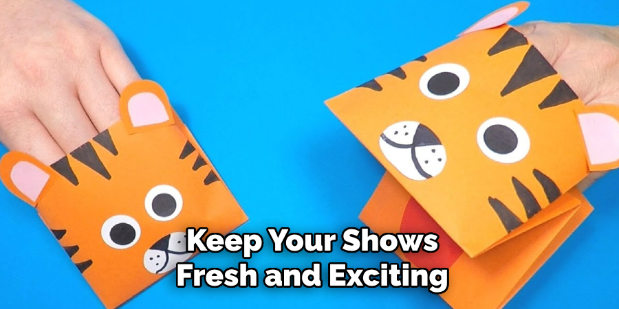 Keep Your Shows Fresh and Exciting