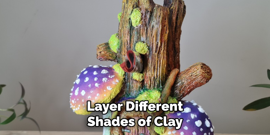 Layer Different Shades of Clay