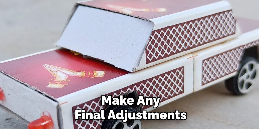 Make Any Final Adjustments