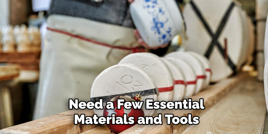 Need a Few Essential Materials and Tools