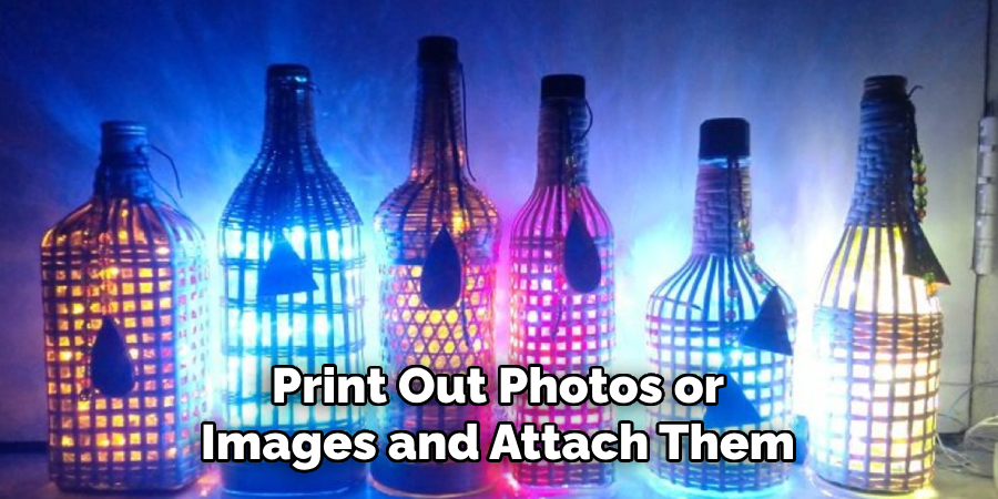 Print Out Photos or Images and Attach Them