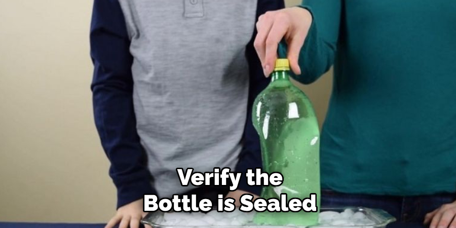Verify the Bottle is Sealed