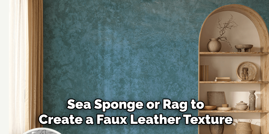 Sea Sponge or Rag to Create a Faux Leather Texture