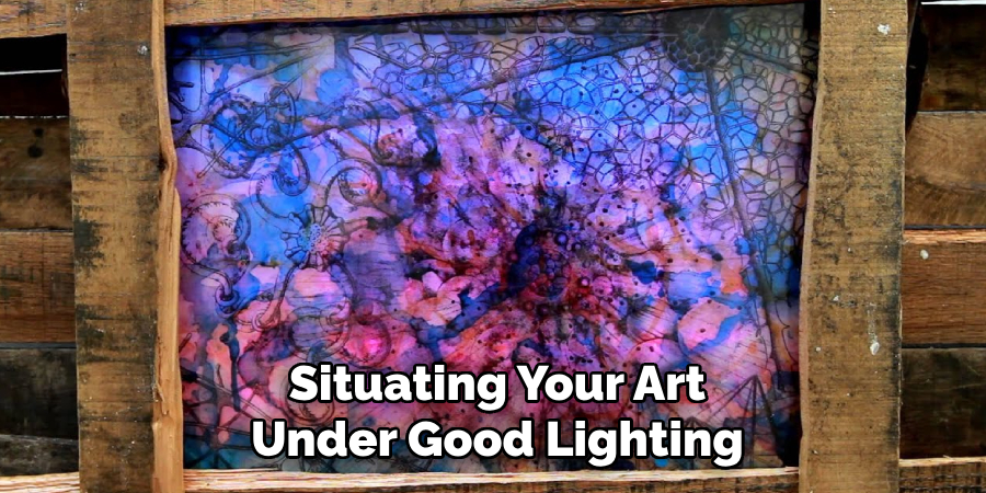 Situating Your Art Under Good Lighting