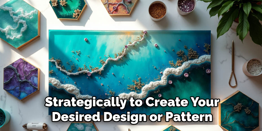 strategically to create your desired design or pattern