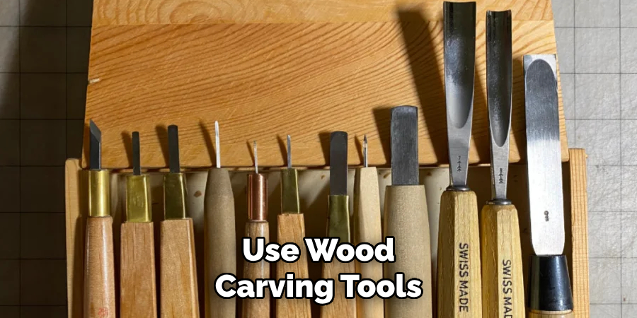 Use Wood Carving Tools